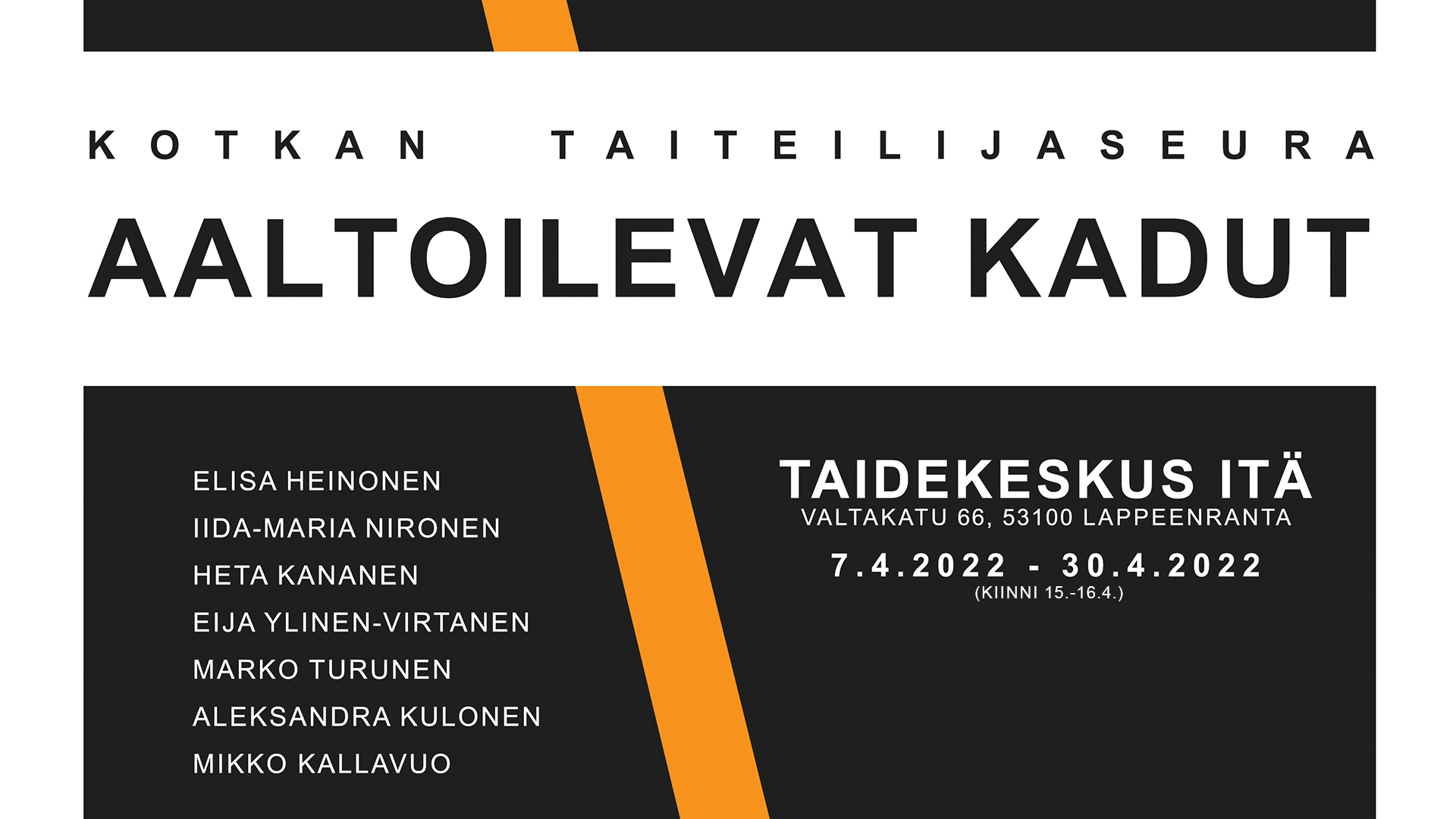 ROIKKA & RIUKKA – Kotkan taiteilijaseura — Aaltoilevat kadut 7.4.–30.4.2022
