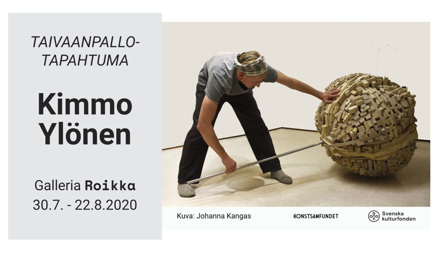 ROIKKA  – Kimmo Ylönen — Taivaanpallotapahtuma 30.7 – 22.8.2020