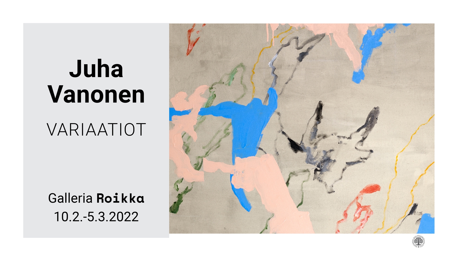 ROIKKA – Juha Vanonen — Variaatiot 10.2.–5.3.2022