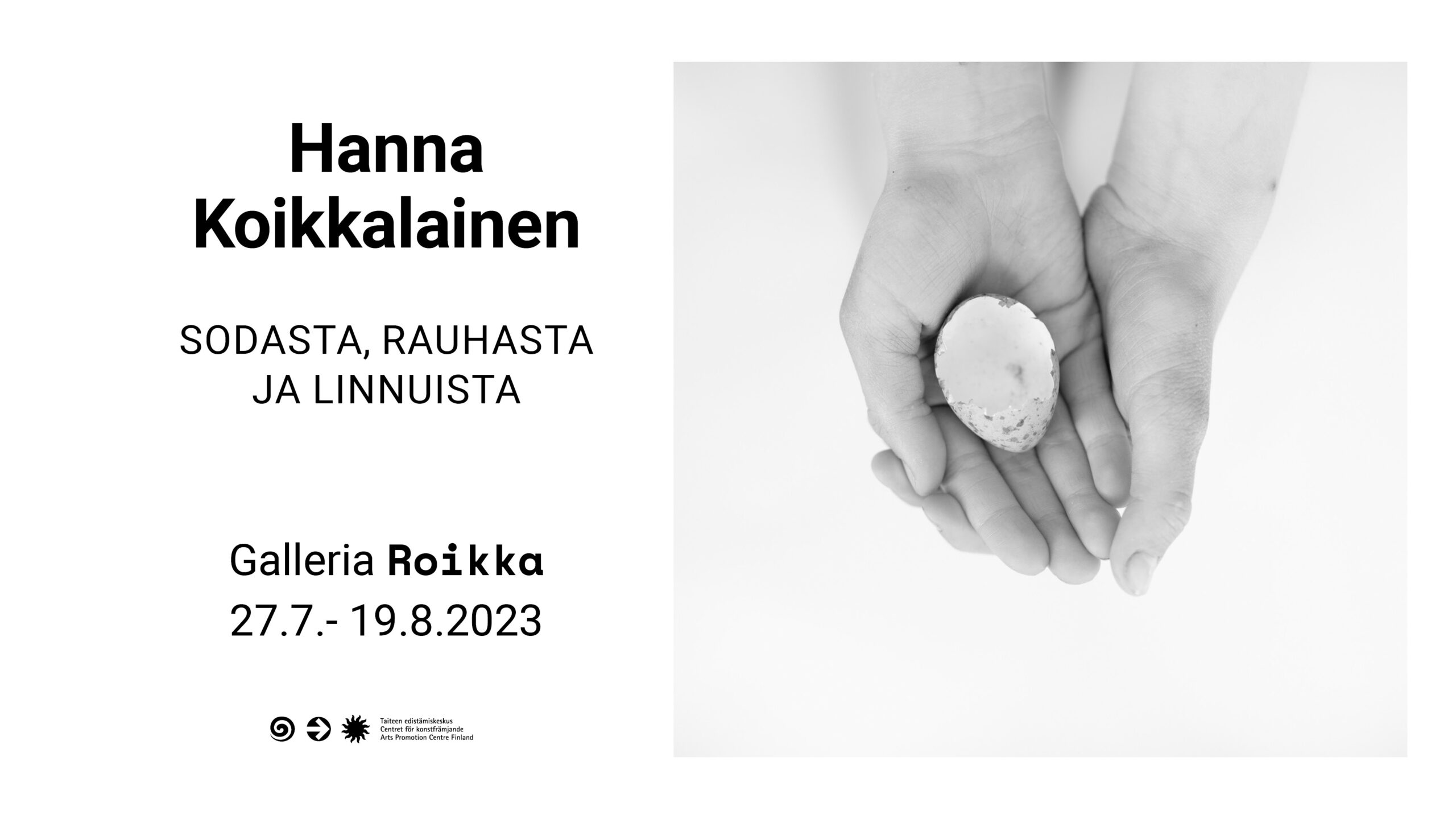ROIKKA – Hanna Koikkalainen — Sodasta, rauhasta ja linnuista 29.6.–22.7.2023