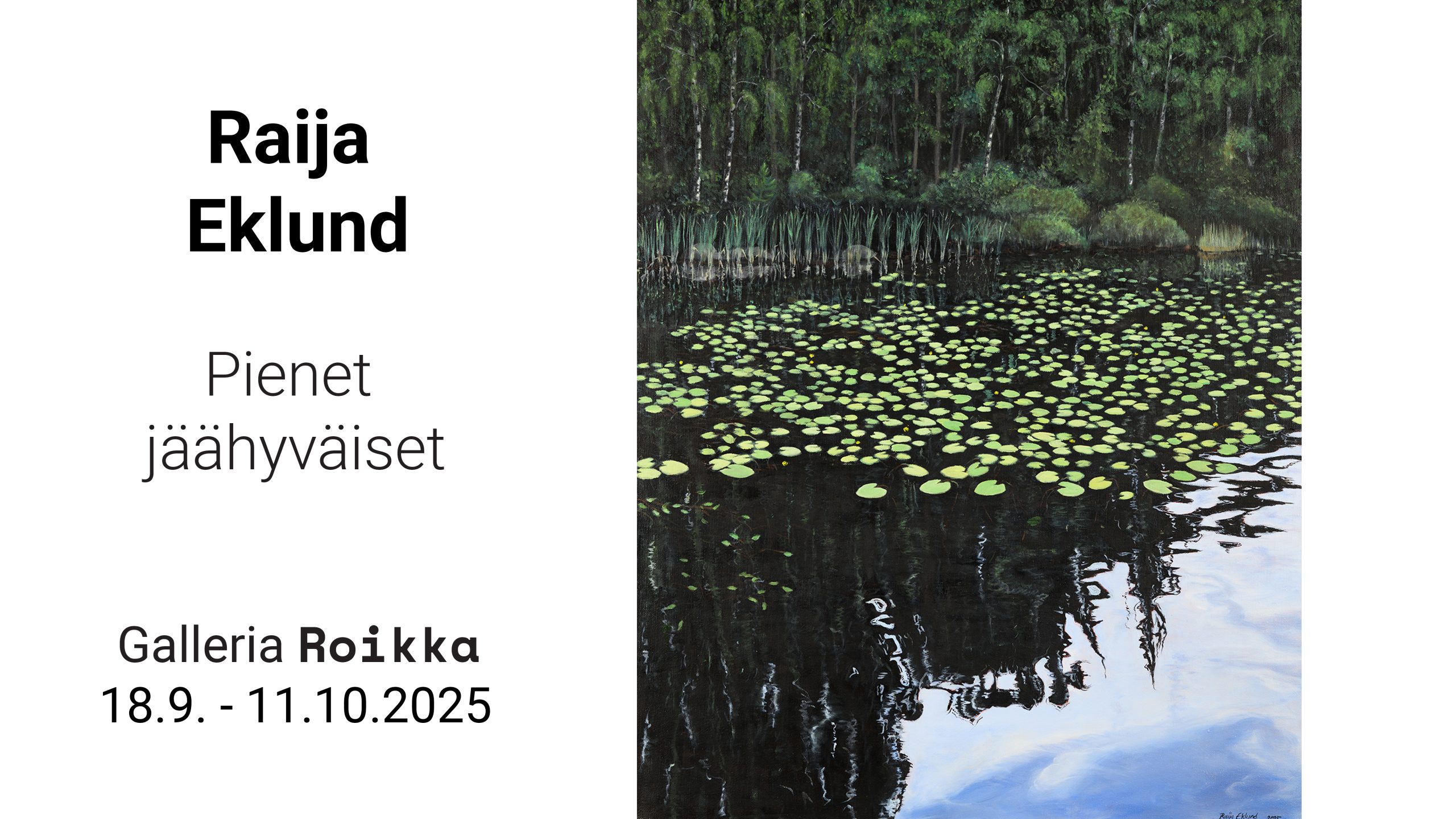 ROIKKA – Raija Eklund — Pienet jäähyväiset — 18.9.-11.10.2025