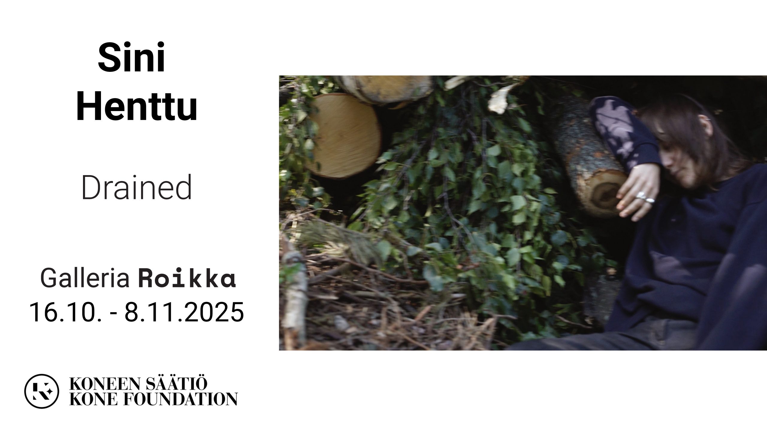 ROIKKA – Sini Henttu — Drained — 16.10.- 8.11.2025