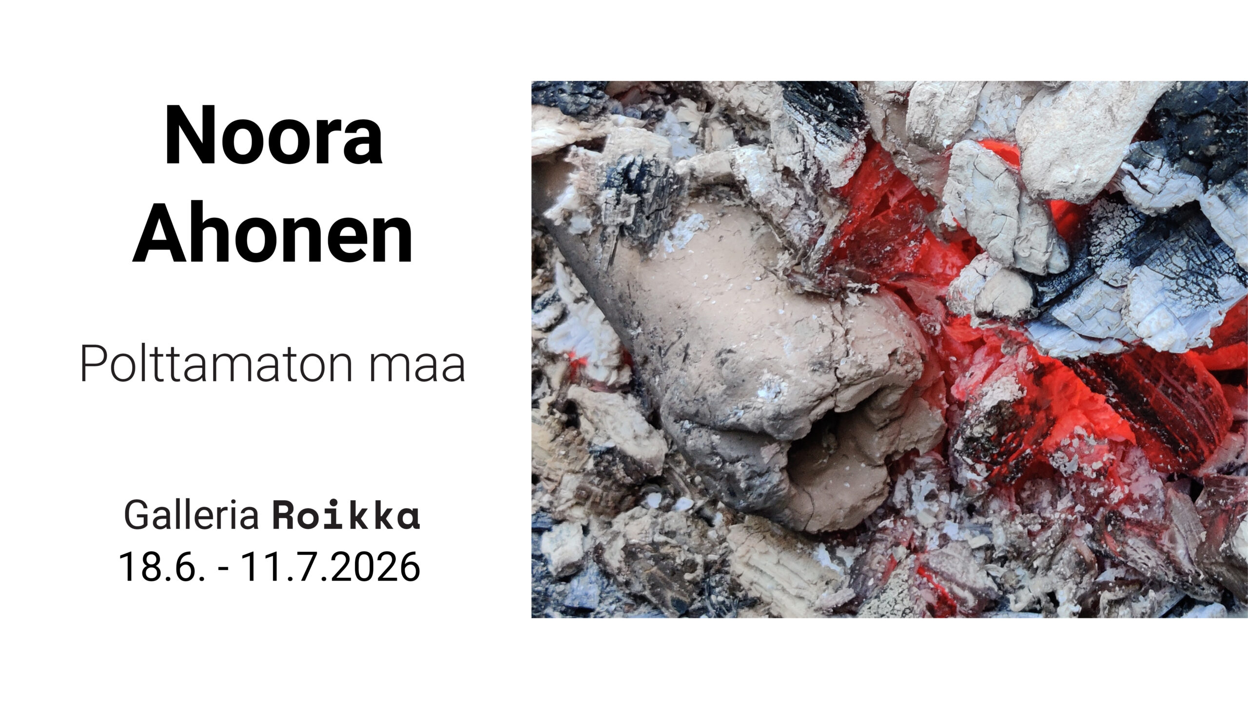 ROIKKA – Noora Ahonen — Polttamaton maa — 18.6.- 11.7.2026