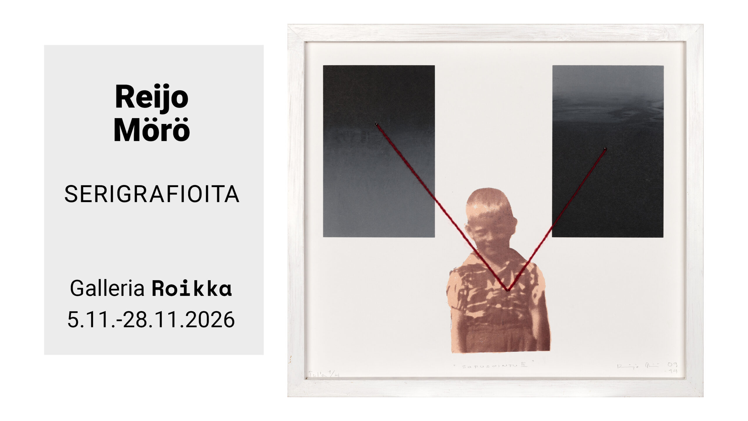 ROIKKA – Reijo Mörö — Serigrafioita — 5.11.2026–28.11.2026
